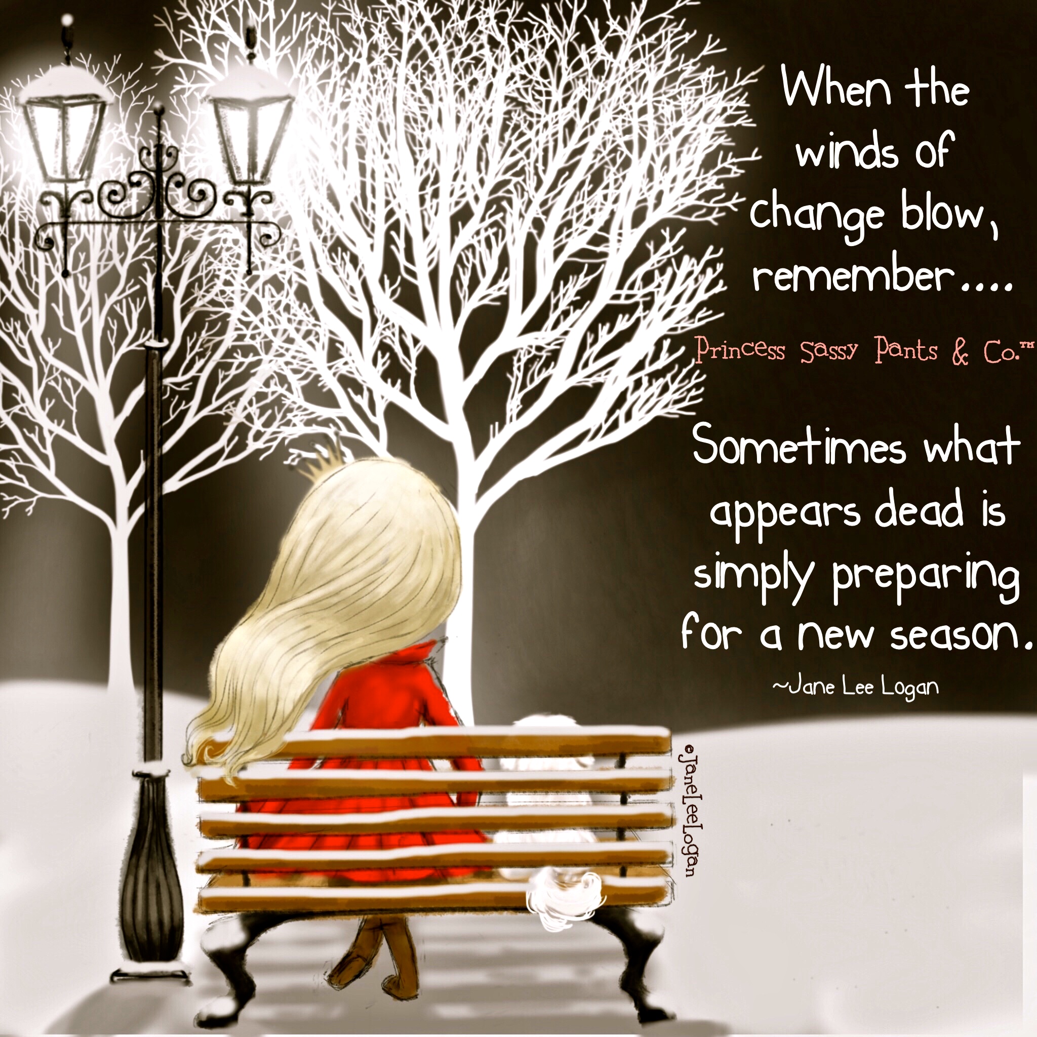 Remember, when the winds of change blow… | Princess Sassy Pants & Co.™